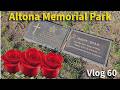 A Day of Reflection | Remembering Loved Ones and honoring a friend at Altona Memorial Park. Vlog 60