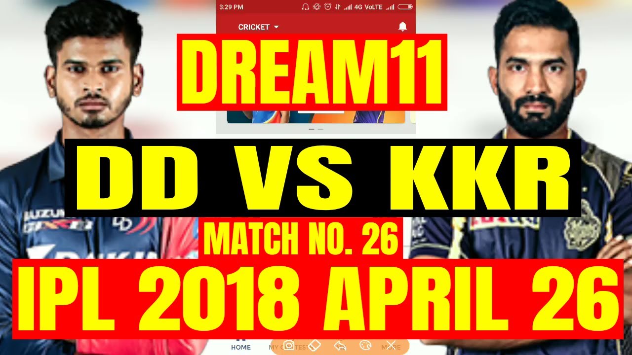 DREAM11: DD VS KKR PREDICTION IN HINDI | IPL 2018 | MATCH NO. 26 | APRIL 27, 2018 |BEST 11 POSSIBLE