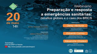 Webinário - Preparação e resposta a emergências sanitárias: desafios globais e o caso dos BRICS