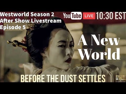 Westworld Season 2 Episode 5 - A New World ( Before The Dust Settles)