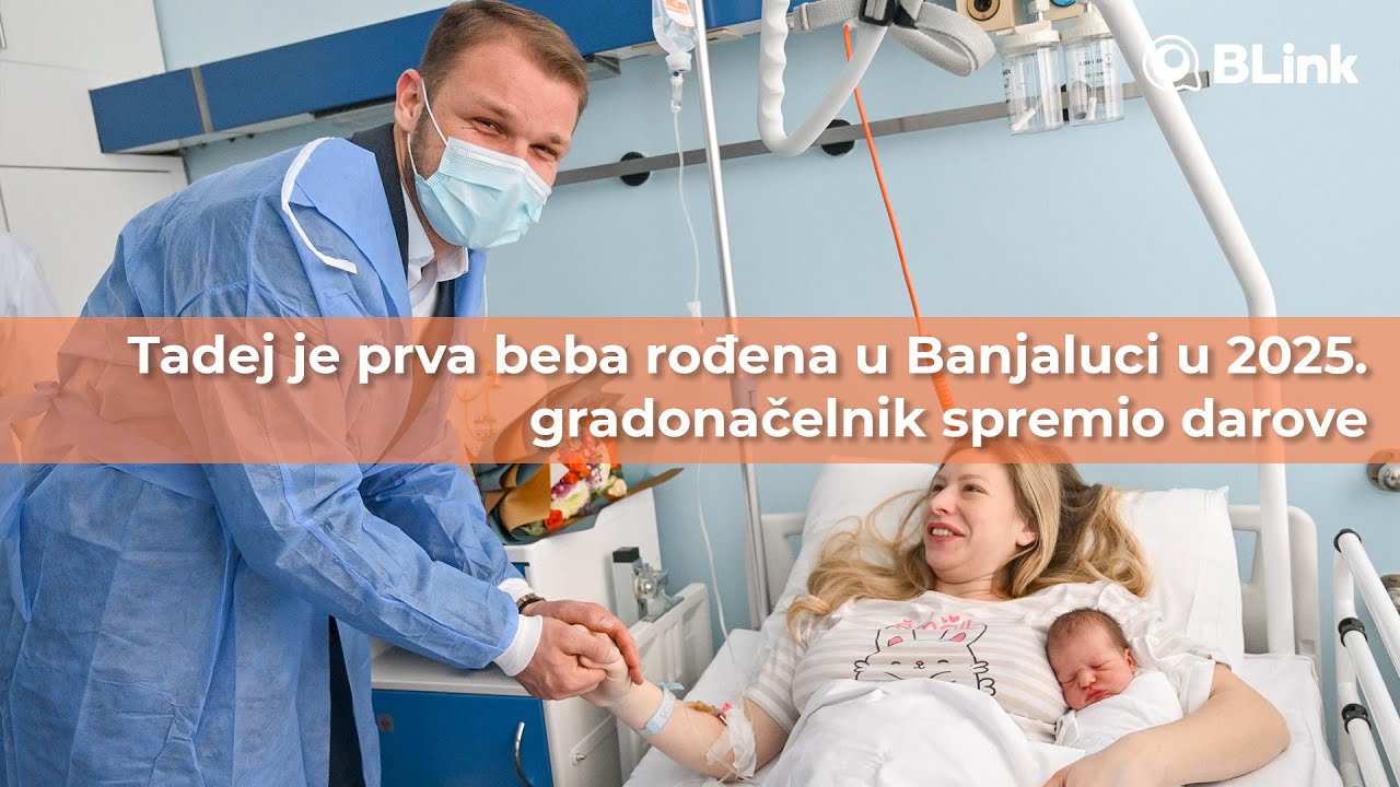 Tadej je prva beba rođena u Banjaluci u 2025. gradonačelnik spremio darove | Blink
