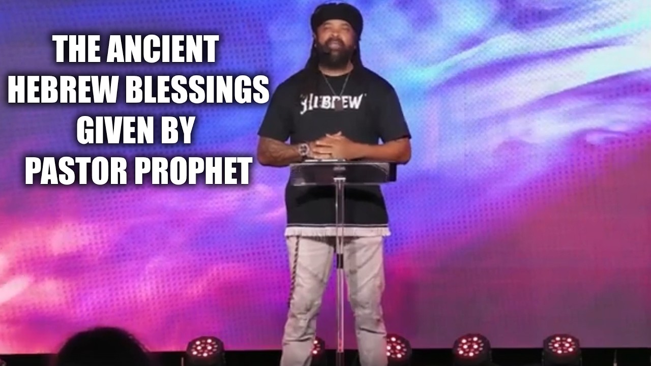 The Ancient Hebrew Blessings Given by Pastor Prophet - Israelite Teaching
