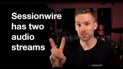 Sessionwire has Two Audio Streams!
