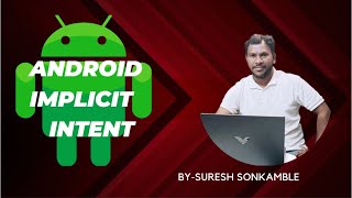 Android Intent Explained | What is Implicit Intent in Android? | Android Dev Tutorial for Beginner