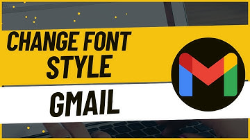 How To Change Font Style In Email On Gmail - Easy Guide
