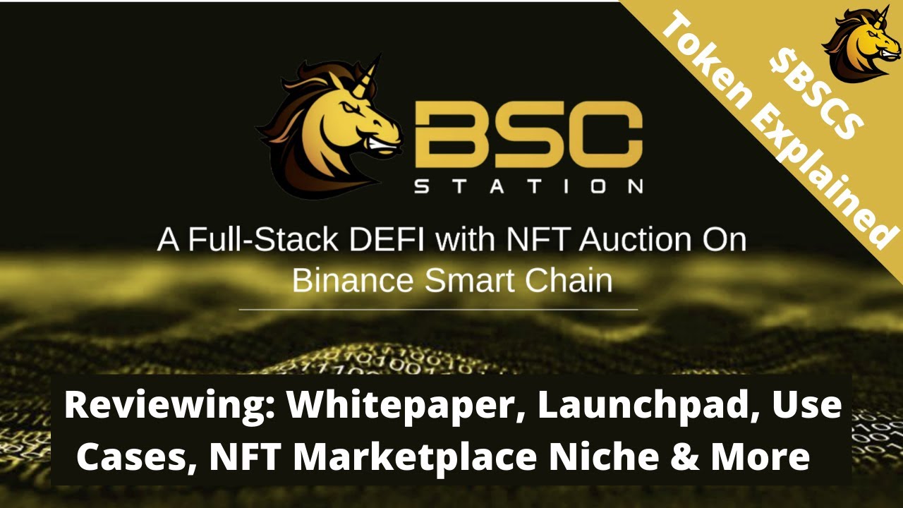 BSC Station $BSCS Altcoin Review Binance Smart Chain NFT & Defi Platform + Launchpad