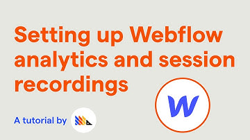 Setting up Webflow analytics and session recordings - PostHog tutorial