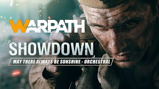 Warpath: Showdown | Lyrics | May There Always Be Sunshine - Orchestral