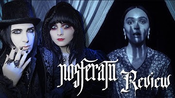 Goths Review Nosferatu [2024]