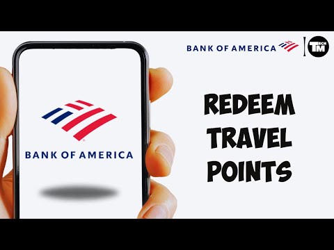 How to Redeem Bank of America Travel Rewards Points (LATEST GUIDE!)