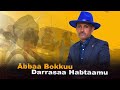 Darrasaa Habtaamu Abbaa Bokkuu New Ethiopian Afan Oromo Music Ethiopian Oromoculture Oromomusic Darrasaa Habtaamu Abbaa Bokkuu New Ethiopian Afan Oromo Music Ethiopian Oromoculture Oromomusic