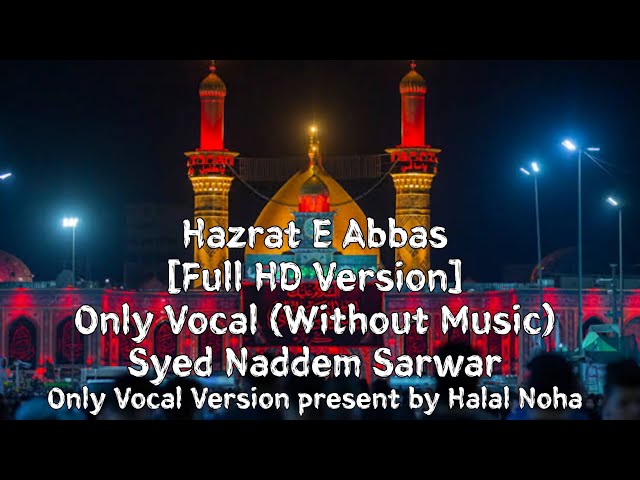 Hazrat E Abbas | Only Vocal (Without Music) | Halal Noha
