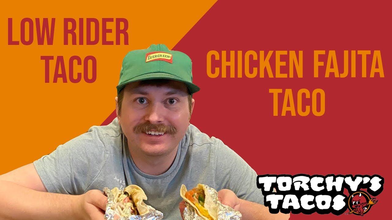 Torchy's Tacos Chicken Fajita and Taco of the Month Low Rider Review