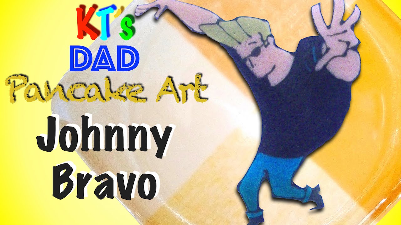 Pancake Art Cartoon Network 'Johnny Bravo' KT's Dad YouTube