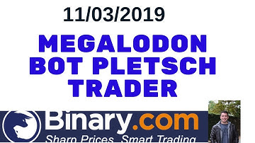 New Bot Binary.com Megalodont No Martinggales! Operação 11.03.2019