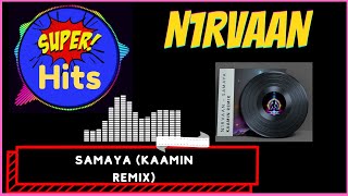 N1RVAAN - Samaya (KAAMIN Remix)  -