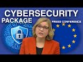 EU Commission Press Conference on Cybersecurity Act Update