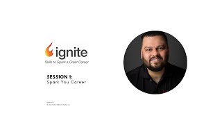 Ignite Session 1: Spark Your Career - 9/11/2023