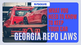 What You NEED To Know To Save Your Car From Repossession in Georgia