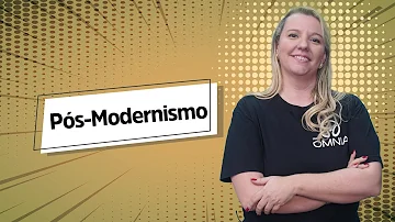 Como poderíamos definir a Pós-modernidade?