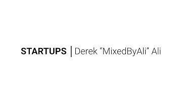 HBAP | STARTUPS - Derek "MixedByAli" Ali - CEO @EngineEars