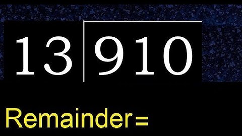 Divide 910 by 13 , remainder  . Division with 2 Digit Divisors . How to do