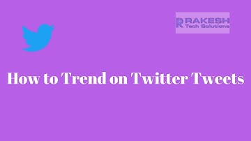 How to trend on Twitter Tweets Tutorial For Beginners 2017 - Digital Rakesh