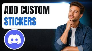 How to Upload Animated Stickers on Discord (Quick Guide)
