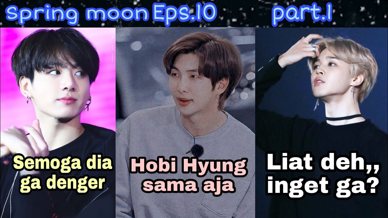 Eps.10 Drama Bts | Hyung ko ga bilang ada taehyung 🤨 | Spring Moon Eps.10 (part.1)