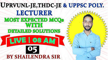#5 | UPRVUNL-JE,THDC-JE & UPPSC POLYTECHNICLECTURER | MOST EXPECTED MCQs BY  SHAILENDRA SIR