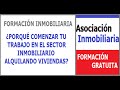 Formación Inmobiliaria. ¿Porqué empezar una agencia alquilando viviendas?