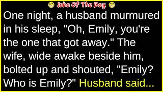 Husband Murmurs Another Womans Name In His Sleep Best Joke Of The Day