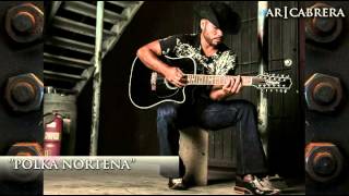 Video thumbnail of "POLKA NORTENA- A|R CABRERA"