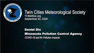 "COVID-19 and Air Pollution Impacts" ~ Daniel Dix, Minnesota Pollution Control Agency ~ TCMetSoc