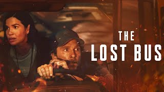 The Lost Bus Full Movie 2025 | Matthew McConaughey, America Ferrera | HD Facts And Review 