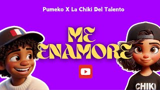 Pumeko Feat. La Chiki Del Talento - Me Enamore Audio Cover Oficial