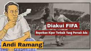 ANDI RAMANG LEGENDA TIMNAS INDONESIA YANG MEMBUAT LEV YASHIN JATUH BANGUN!! #andiramang #levyashin