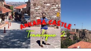Turkey Travelogue - Ankara - Ankara Castle - Part 1 #waterbottlevideo