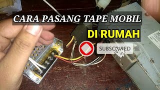 CARA PASANG TAPE MOBIL ATAU DIN MOBIL DI RUMAH