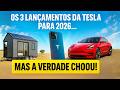 Os 3 Lançamentos da Tesla Para 2026… Mas a Verdade Chocou!