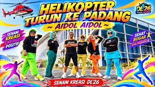 HELIKOPTER TURUN KE PADANG ~ AIDOL AIDOL (ADY N JAS) ~ SENAM KREASI VIRAL TIKTOK ~ KOREO JOEMY