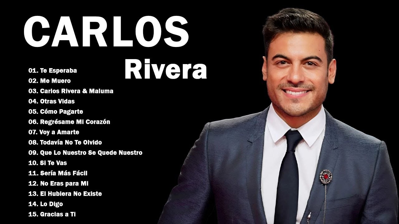 Carlos Rivera GRANDES EXITOS SUS MEJORES CANCIONES Carlos Rivera 15 Grandes Éxitos Completo!!!