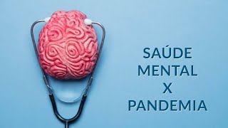 Saúde mental e emocional na Quarentena / desafios diante da pandemia COVID-19