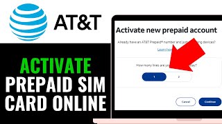 How to Activate AT&T Prepaid SIM Card Online 2025 (Step-by-Step)