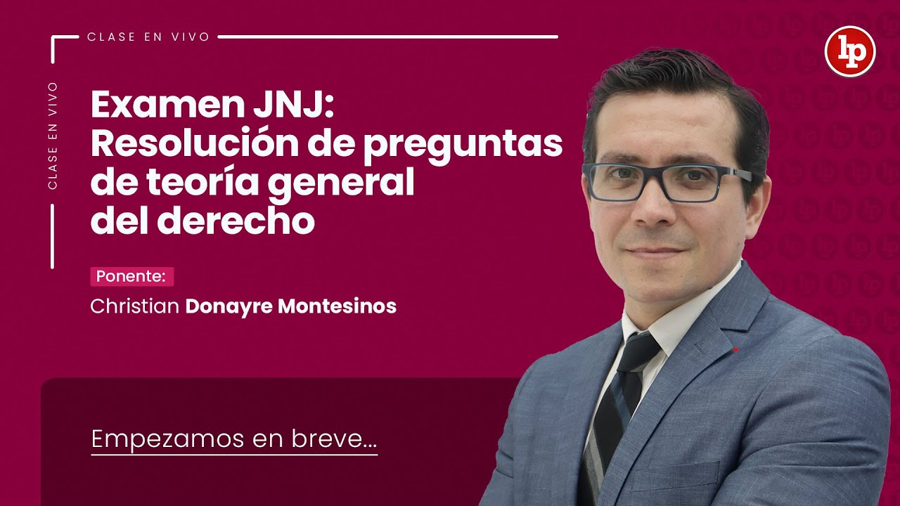 Examen JNJ: Resolución de preguntas de teoría general del derecho