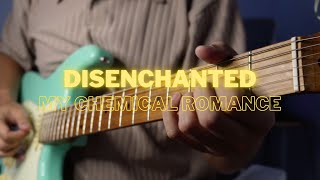 Disenchanted - My Chemical Romance (Guitar Cover)