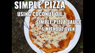 Simple Margarita Pizza using Coconut Oil | Simple Pizza Sauce | Without Oven | Simple Pizza Recipe