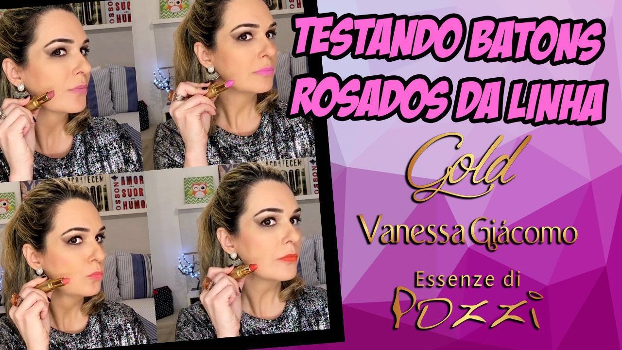 Testando batons Rosados da Linha Gold Vanessa Giácomo by Essenze di Pozzi