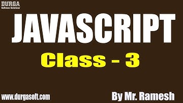 JavaScript Tutorials || Class - 3 || by Mr. Ramesh On 05-07-2019