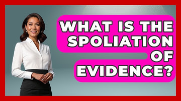 What Is The Spoliation Of Evidence? - Law School Prep Hub